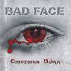 Bad Face : Emotions Burn